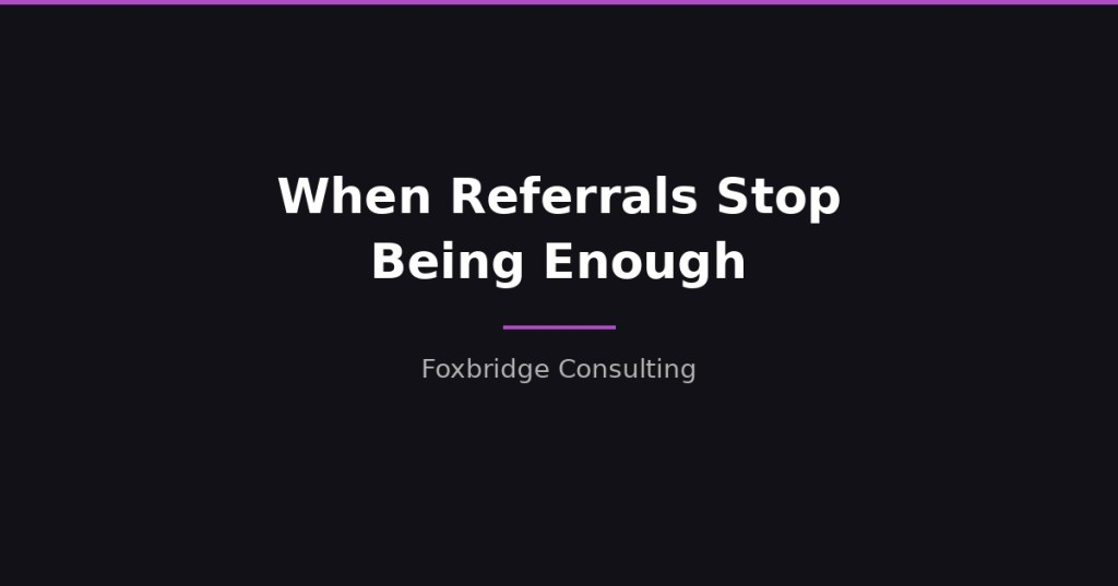 Why referrals stop being enough